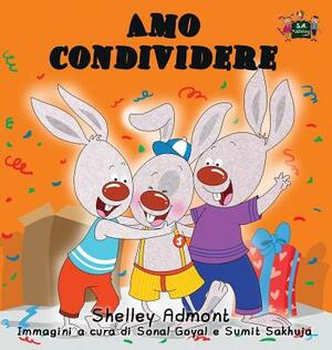 Amo condividere: I Love to Share (Italian Edition) by Kidkiddos Books, Shelley Admont