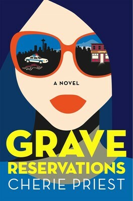 Grave Reservations by Cherie Priest