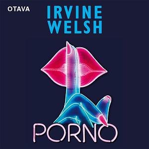 Porno by Irvine Welsh