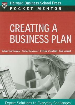 Creating a Business Plan: Expert Solutions to Everyday Challenges by Harvard Business School Press