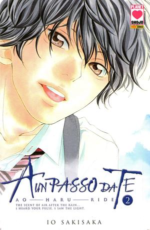 A un passo da te: Ao haru ride, Vol. 2 by Io Sakisaka