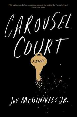 Carousel Court by Joe McGinniss Jr.