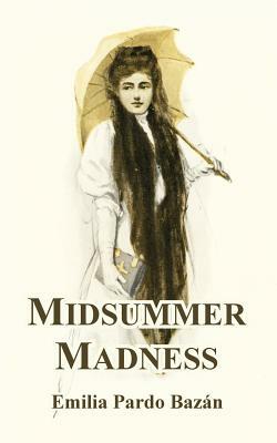 Midsummer Madness by Emilia Pardo Bazán