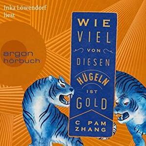 Wie viel von diesen Hügeln ist Gold by C Pam Zhang