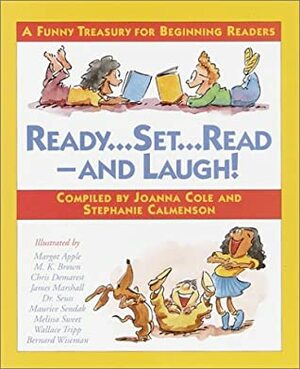 Ready, Set, Read--And Laugh!: A Funny Treasury for Beginning Readers by Joanna Cole, Stephanie Calmenson