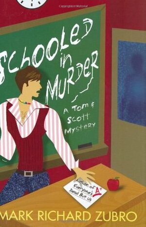 Schooled in Murder by Mark Richard Zubro