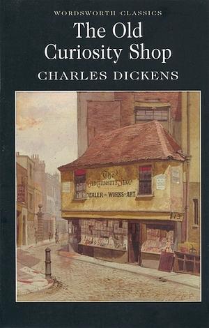 The Old Curiosity Shop by Charles Dickens