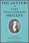 The Letters of Mary Wollstonecraft Shelley: What Years I Have Spent! by Betty T. Bennett