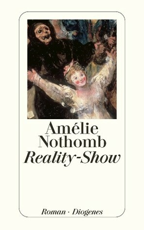 Reality-Show by Amélie Nothomb