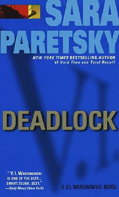 Deadlock: A V. I. Warshawski Novel by Sara Paretsky