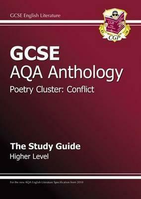 Poetry Cluster: Conflict: Anthology: GCSE AQA: The Study Guide: Higher Level by Richard Parsons