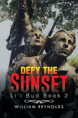 Defy the Sunset: Li'l Bud Book 2 by William Reynolds