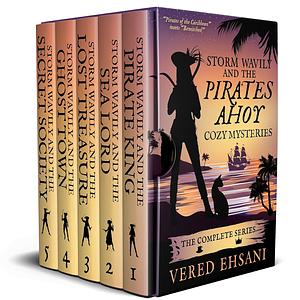 Storm Wavily and the Pirates Ahoy Cozy Mysteries: The Complete Series by Vered Ehsani