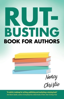 Rut-Busting Book for Authors by Nancy Christie