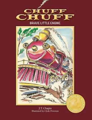 Chuff Chuff: Brave Little Engine by J. T. Chapin