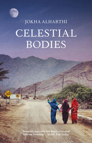 Celestial Bodies by Jokha Alharthi