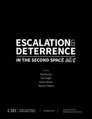 Escalation and Deterrence in the Second Space Age by Todd Harrison, Zack Cooper, Kaitlyn Johnson