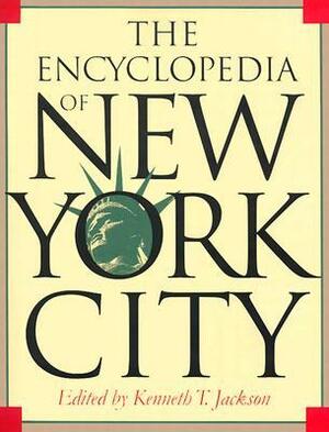 The Encyclopedia of New York City by Kenneth T. Jackson, The New York Historical Society