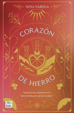 Corazón de hierro by Nina Varela