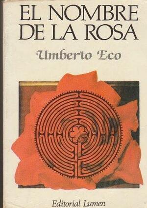 El nombre de la rosa by Umberto Eco