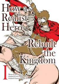 How a Realist Hero Rebuilt the Kingdom (Manga) Volume 1 by Dojyomaru