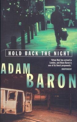 Hold Back The Night by Adam Baron