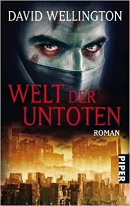 Welt der Untoten by Andreas Decker, David Wellington