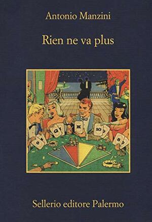 Rien ne va plus (Rocco Schiavone #8) by Antonio Manzini