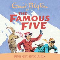 Five Get into a Fix by Enid Blyton