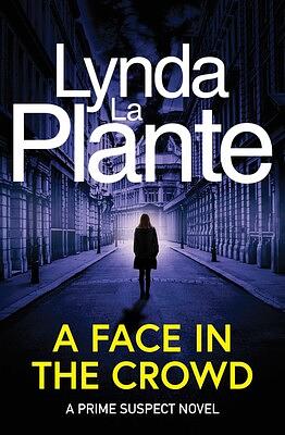 A Face in the Crowd by Lynda La Plante