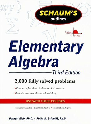 Schaum's Outlines Elementary Algebra by Philip Schmidt, Barnett Rich