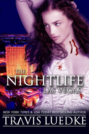 The Nightlife: Las Vegas by Travis Luedke