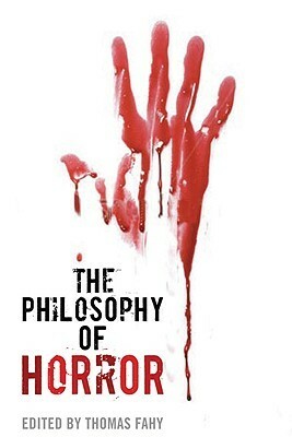 The Philosophy of Horror by Robert Gross, Phillip J. Nickel, Susann B. Cokal, John Lutz, Amy Kind, Ann C. Hall, David Johnston, Lorena Russell, Paul A. Cantor, Phillip Tallon, Jessica O'Hara, Jeremy Morris, Thomas Fahy