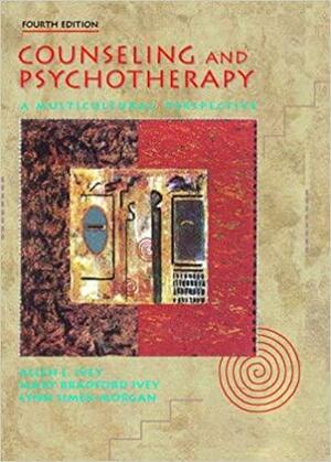 Counseling and Psychotherapy by Lynn Simek-Morgan, Allen E. Ivey, Mary Bradford Ivey