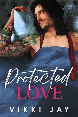 Protected Love by Vikki Jay