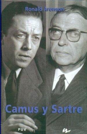 Camus y Sartre by Ronald Aronson