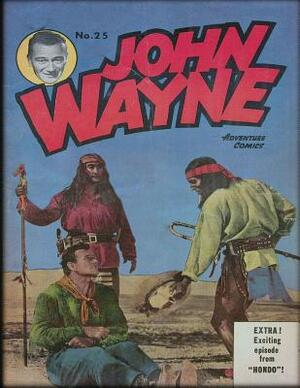 John Wayne Adventure Comics No. 25 by John Wayne