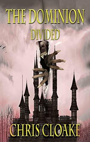 The Dominion: Divided by Chris Cloake, Chris Cloake