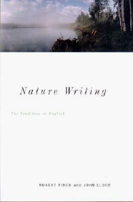 Nature Writing: The Tradition in English by Robert Finch