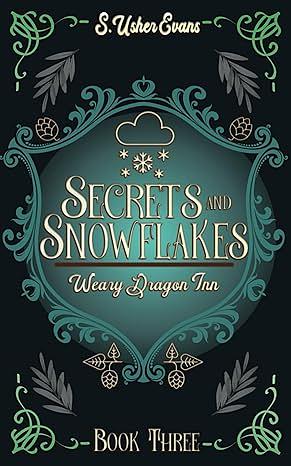 Secrets and Snowflakes by S. Usher Evans