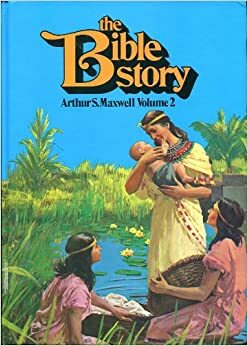 The Bible Story, Vol. 2 by Arthur S. Maxwell