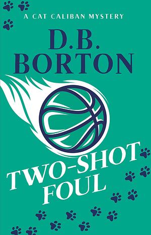 Two-Shot Foul by D.B. Borton, D.B. Borton