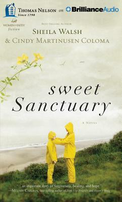 Sweet Sanctuary by Sheila Walsh, Cindy Martinusen Coloma