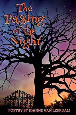 The Passing Of The Night by Joanne Van Leerdam