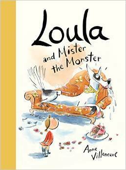 Loula and Mister the Monster by Anne Villeneuve