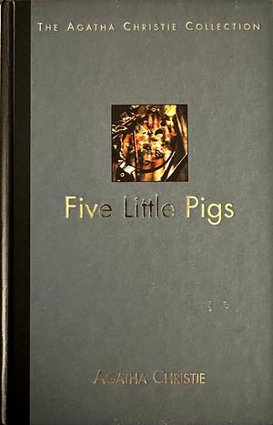 Five Little Pigs by Agatha Christie