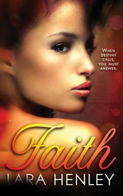 Faith by Lara Henley