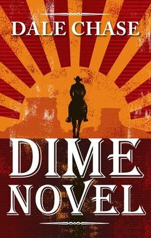 Dime Novel by Dale Chase