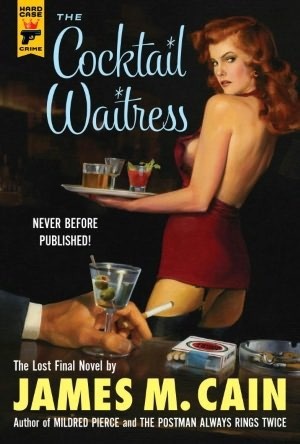 The Cocktail Waitress by James M. Cain