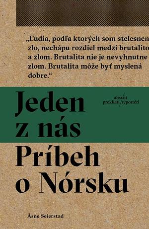 Jeden znás: Príbeh o Nórsku by Åsne Seierstad